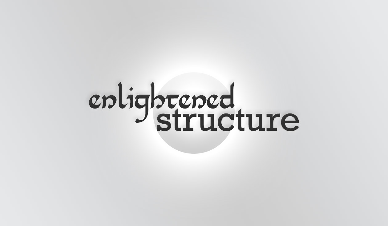 Enlightened Structure