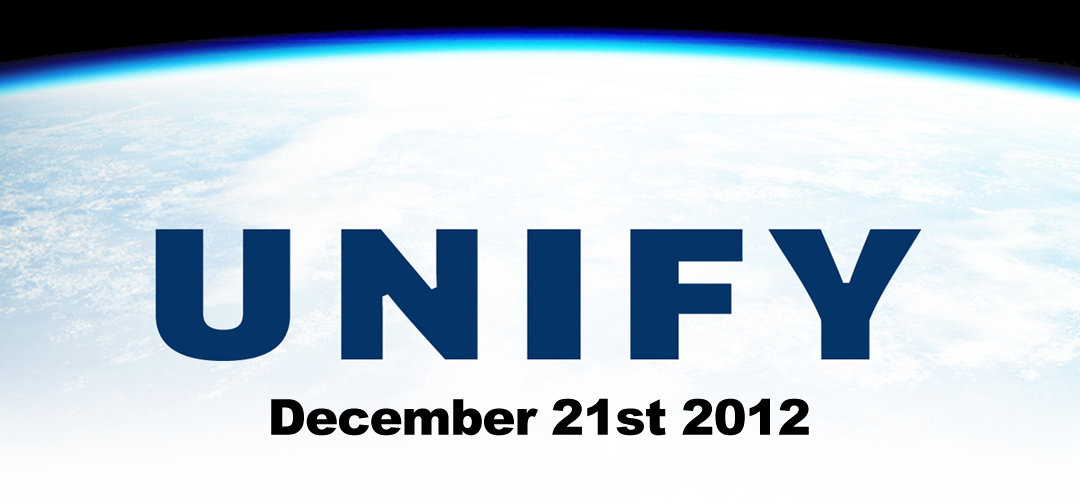 UNIFY ::: December 21st, 2012