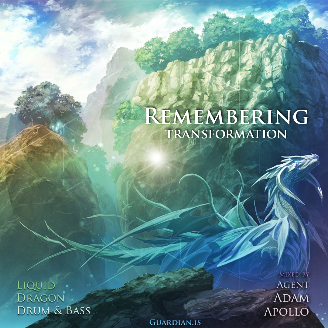 Remembering Transformation – Liquid Dragon Drum & Bass