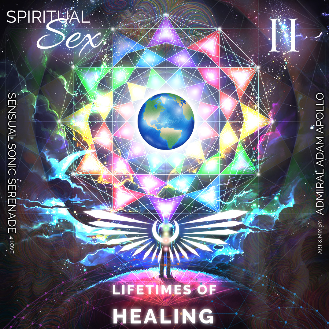 Spiritual Sex Ii Lifetimes Of Healing Adam Apollo